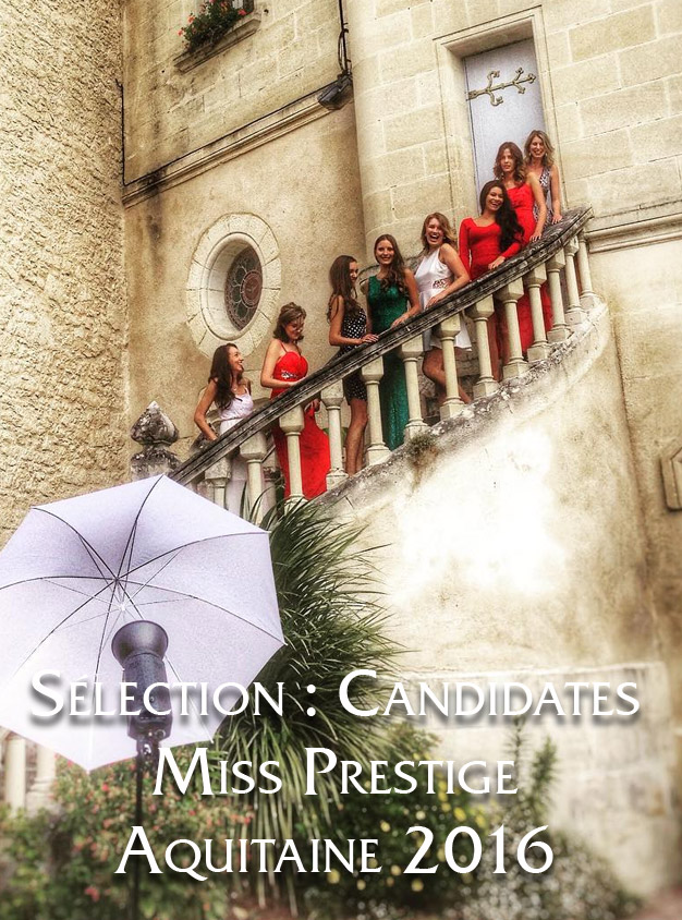 Sélection Miss Prestige Aquitaine