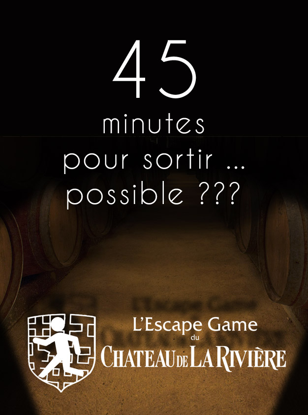 Escape Game au Château de La Rivière –> 45 minutes pour sortir … ?