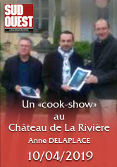 SUD-OUEST – Un « cook-show » au château de la Rivière – Anne DELAPLACE