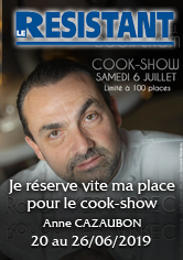 LE RÉSISTANT – Je réserve vite ma place pour le Cook-Show de Ronan Kervarrec – Anne CAZAUBON