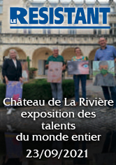 LE RÉSISTANT – Château de La Rivière, exposition des talents du monde entier