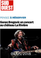 SUD-OUEST – Goran Bregovìc en concert au Château de La Rivière pour Confluent d’Arts