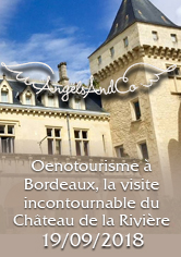 ANGELS AND CO – Oenotourisme à Bordeaux : la visite incontournable au Château de La Rivière