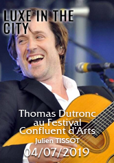 LUXE IN THE CITY – Thomas Dutronc Festival Confluent d’Arts – Julien TISSOT