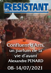 LE RÉSISTANT – Confluent d’Arts, un parfum de la vie d’avant – Alexandre PENARD