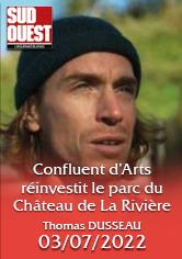 SUD OUEST – Confluent d’Arts réinvestit le parc du Château de La Rivière – Thomas DUSSEAU