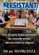 LE RÉSISTANT – Des jeunes francophones du monde entier découvrent la région